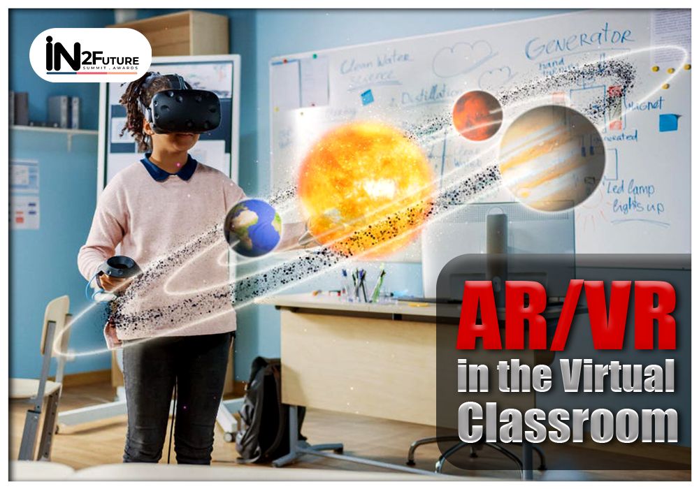 AR/VR in the Virtual Classroom: The New Normal?